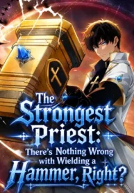 Cover of The Strongest Priest: There’s Nothing Wrong with Wielding a Hammer, Right?